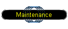 Maintenance